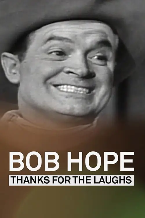 Bob Hope: Thanks for the Laughs